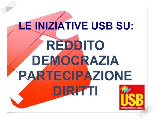 Usb Pubblico Impiego: LE INIZIATIVE USB SU: REDDITO, DEMOCRAZIA ...